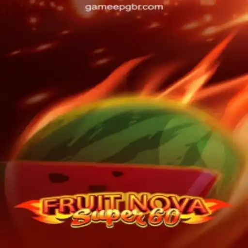 Discover the Exciting World of FruitNovaSuper60 - A Top Gaming Experience
